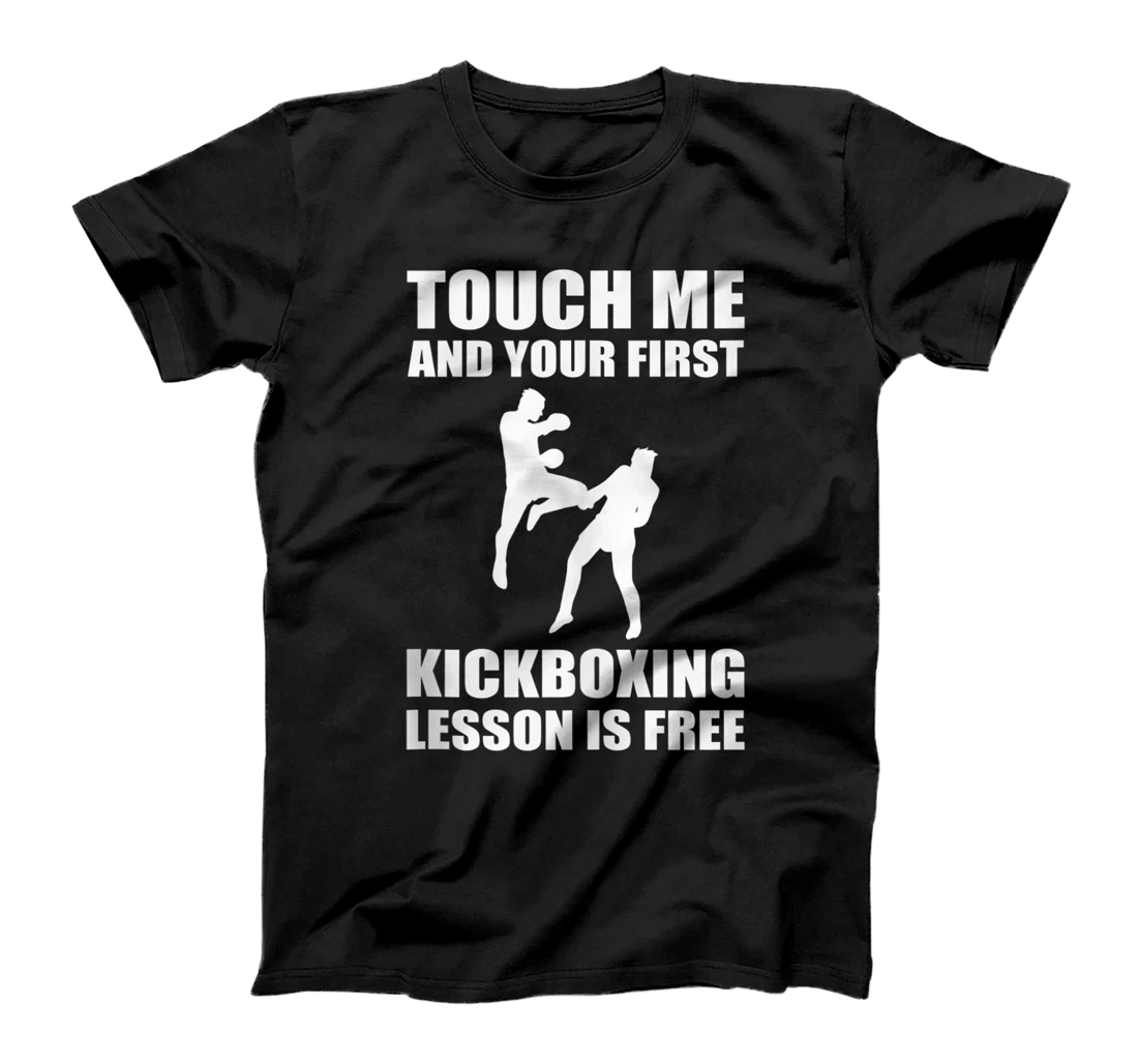 Personalized Touch Me And Your First Kickboxing Lesson Is Free T-Shirt, Women T-Shirt
