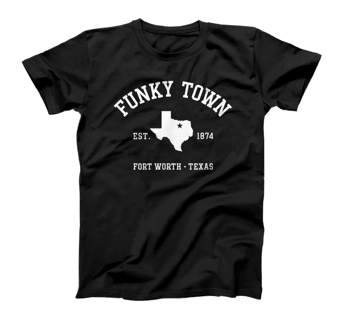 Personalized Womens FUNKY TOWN Fort Worth Texas Athletic State, Established 1874 T-Shirt, Kid T-Shirt and Women T-Shirt