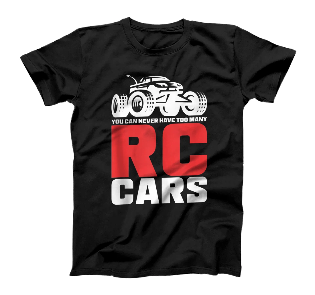 You can Never Have too Many RC Cars - RC Car T-Shirt, Women T-Shirt