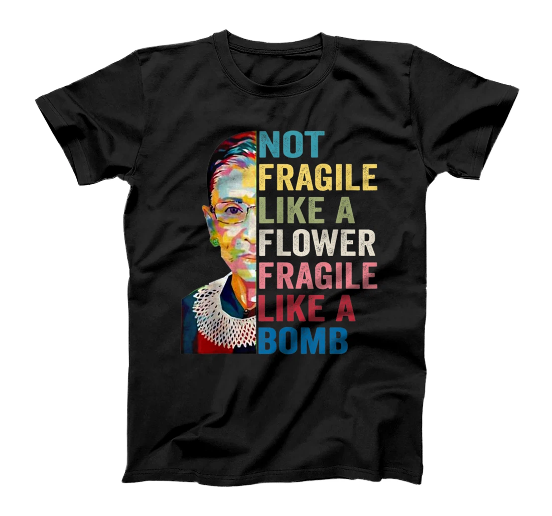 not fragile like a flower fragile like a bomb T-Shirt, Women T-Shirt