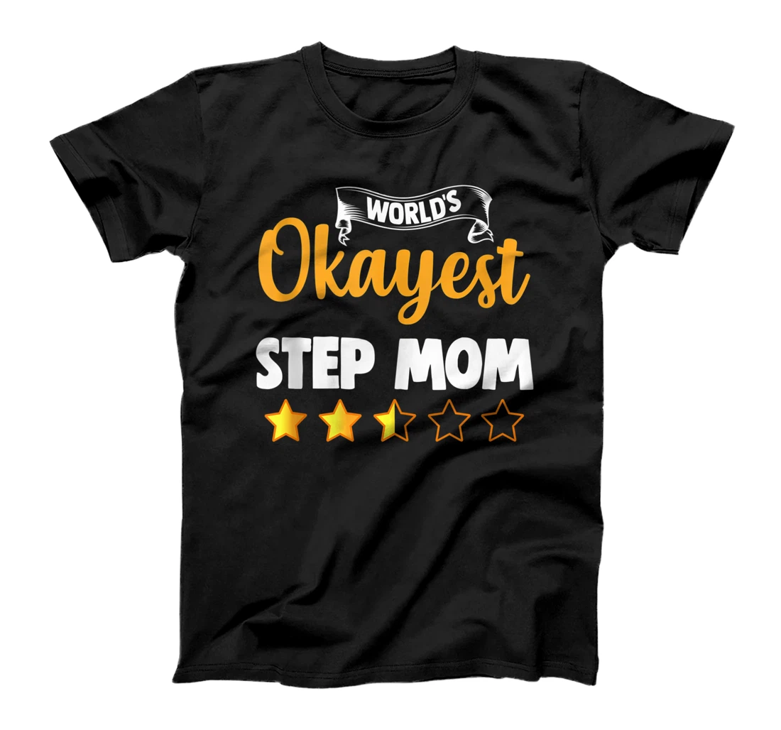 World's Okayest Step Mom T-Shirt, Women T-Shirt