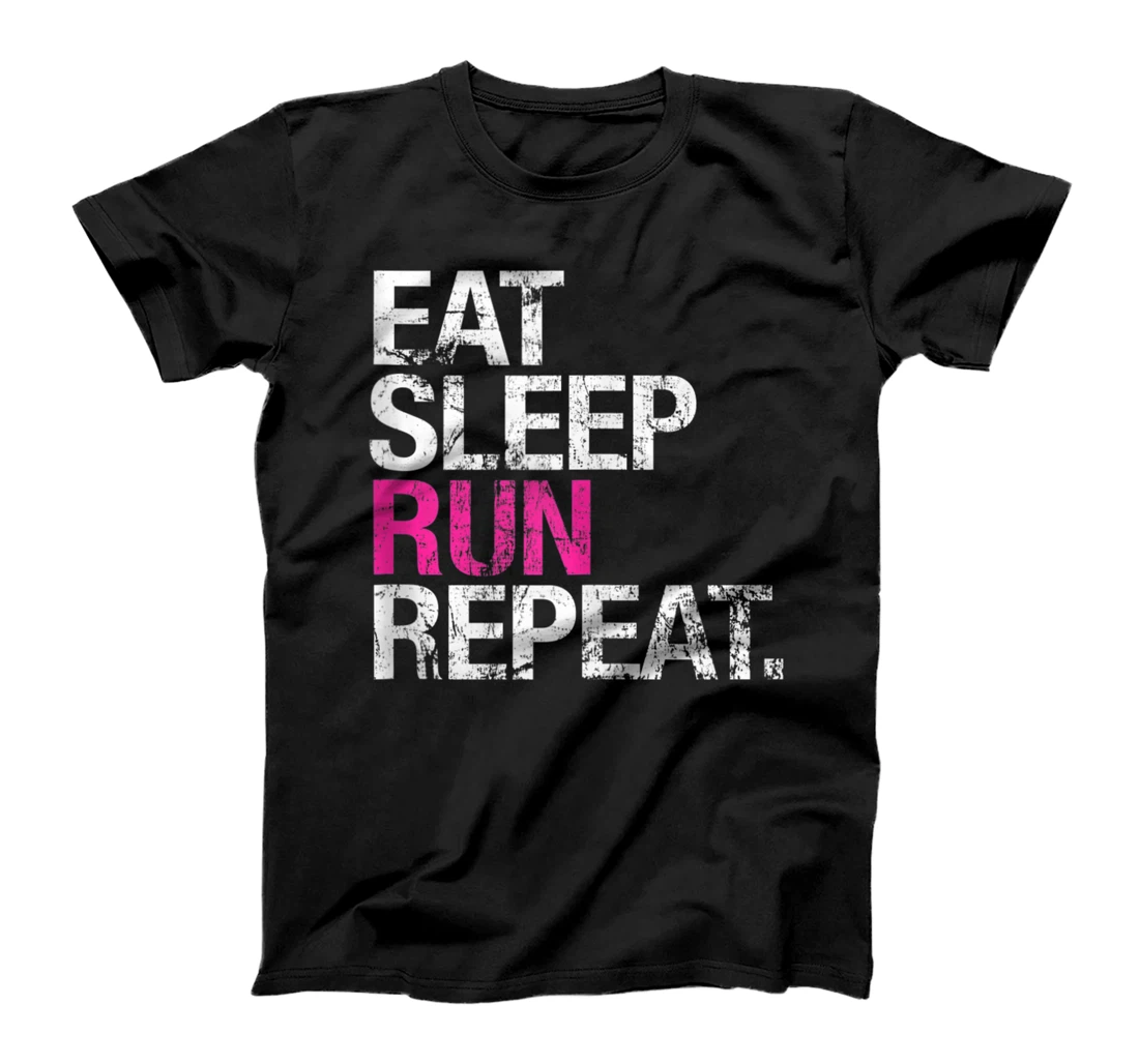 Must Have for Runners: Eat, Sleep, Run, Repeat. T-Shirt, Women T-Shirt