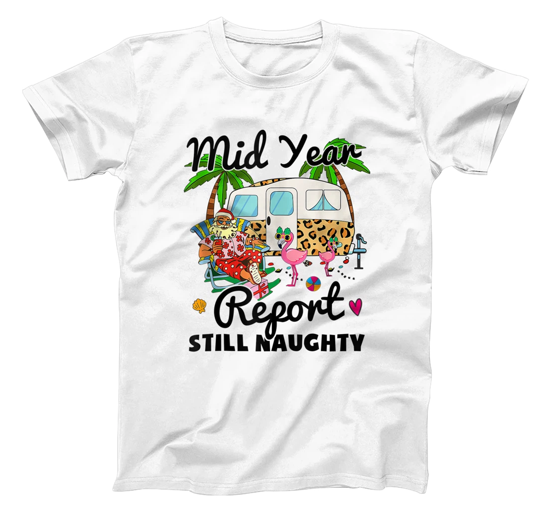 Mid Year-Report Still Naughty Santa Camping Vacation T-Shirt, Women T-Shirt