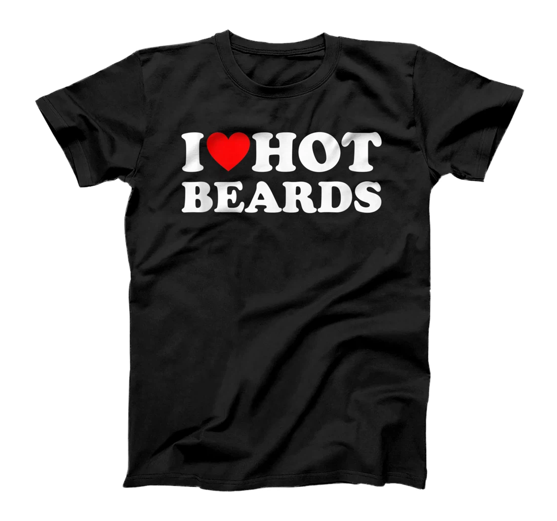 I Love Hot Beards Valentine's Day Mom Red Heart Love Beard T-Shirt, Women T-Shirt