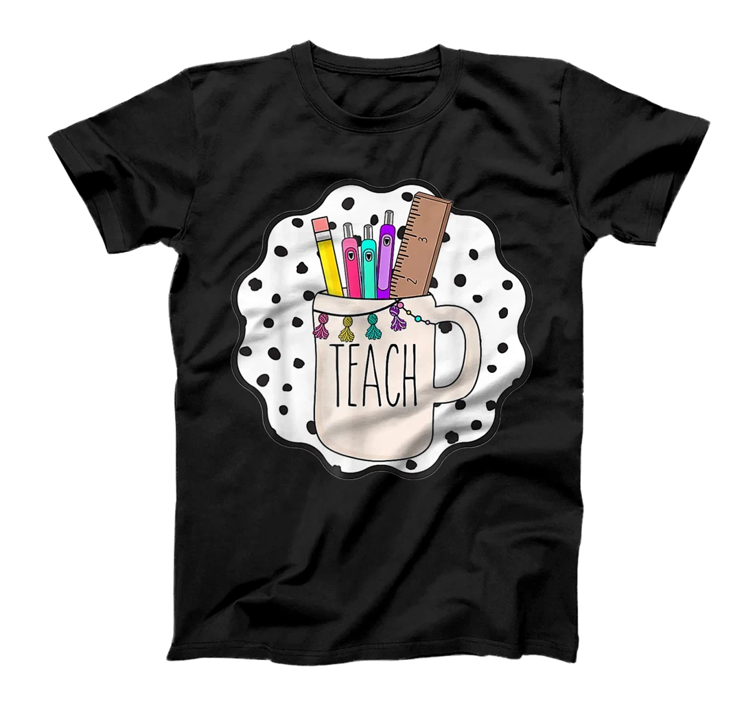 Back To School Teacher Supplies Teach Cup Gift Teaching Mug T-Shirt, Kid T-Shirt and Women T-Shirt