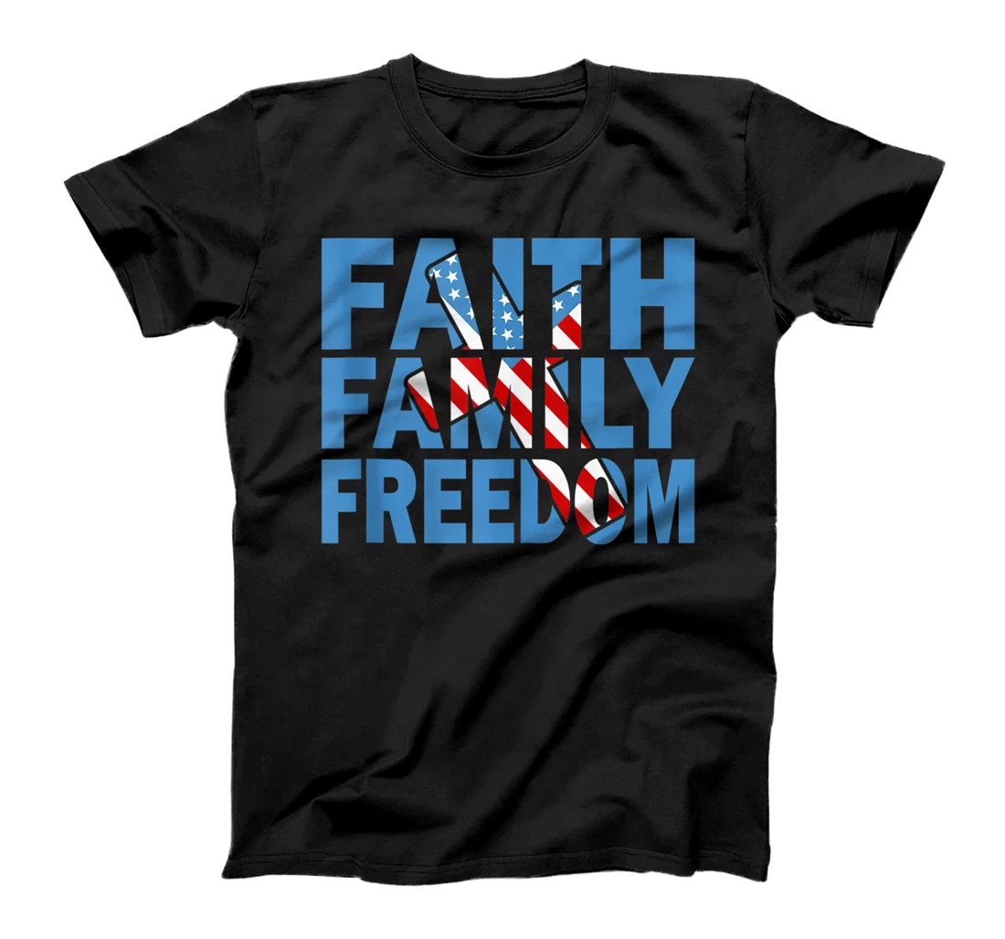 Faith Family Freedom - The American Dream T-Shirt, Women T-Shirt