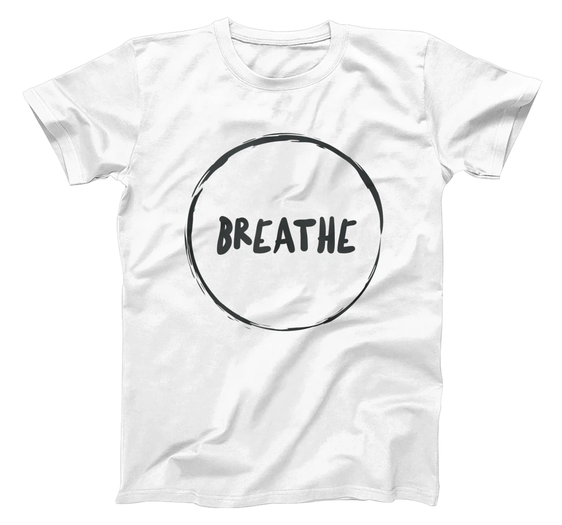 BREATHE. MINIMALIST ZEN VIBE CIRCLE T-Shirt, Women T-Shirt