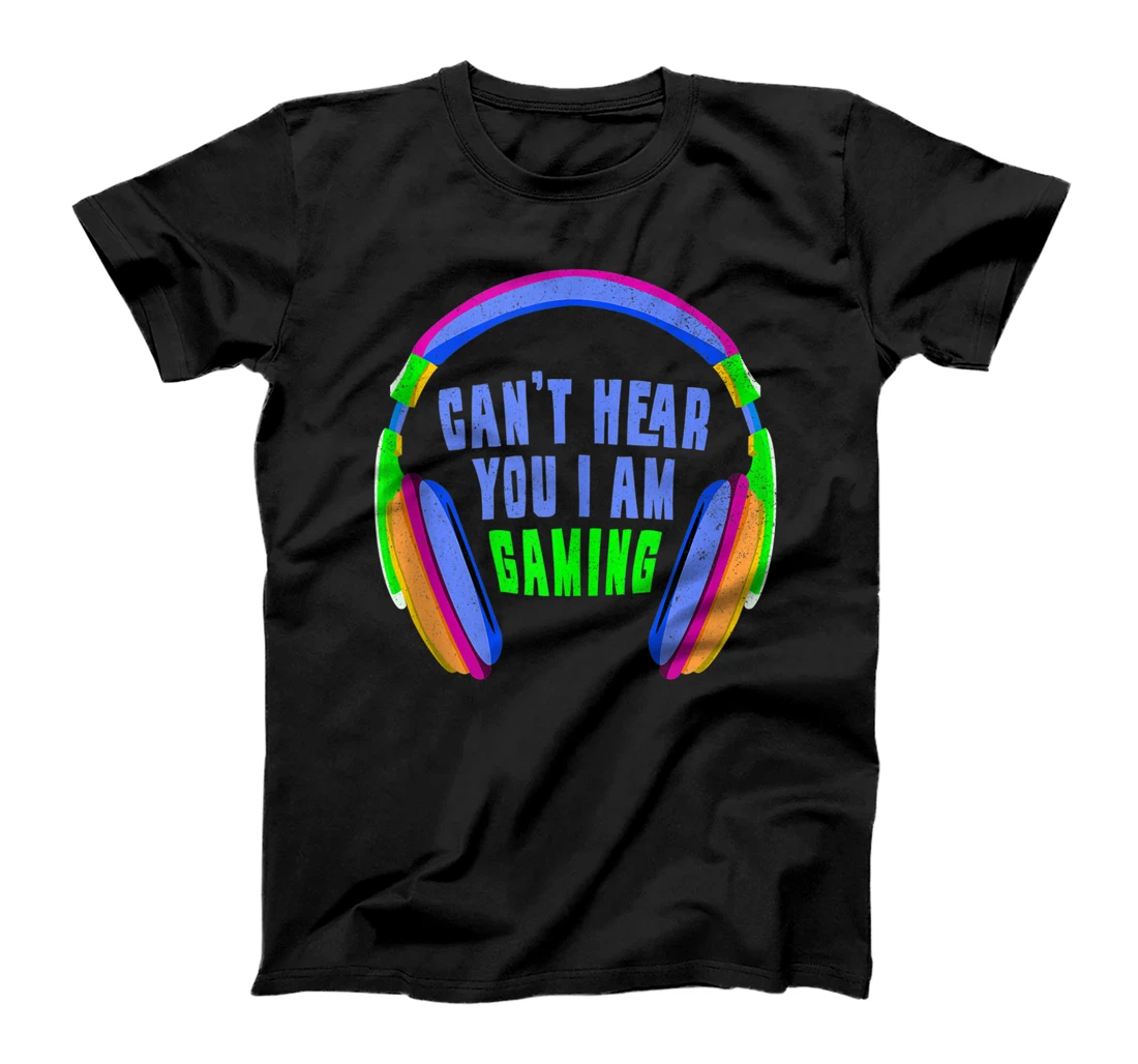 Can't Hear You I Am Gaming / Video Game Lover & Gamer Quote T-Shirt, Women T-Shirt