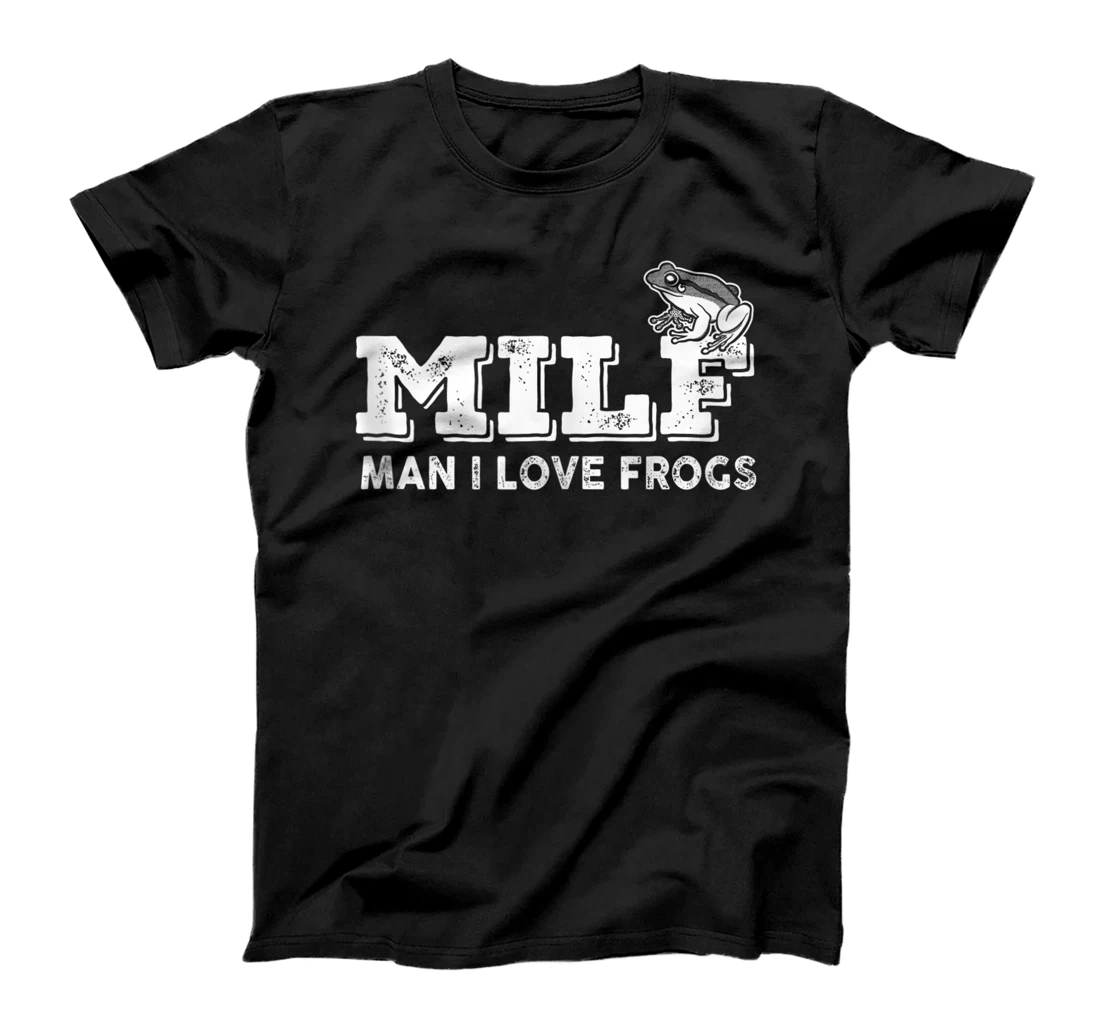 MILF-Man I Love Frogs Funny Saying Frog-Amphibian Lovers T-Shirt, Women T-Shirt