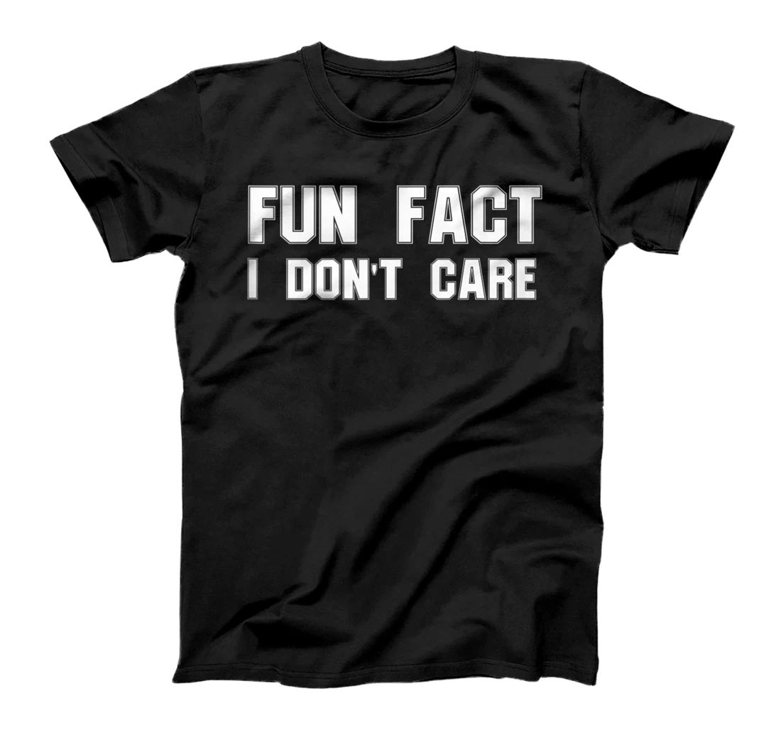 Simple Fun Fact I Don't Care T Shirt T-Shirt, Women T-Shirt