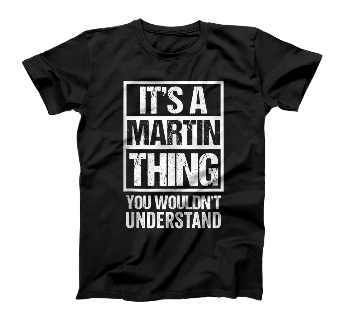 It's A Martin Thing You Wouldn't Understand - Family Name T-Shirt, Women T-Shirt