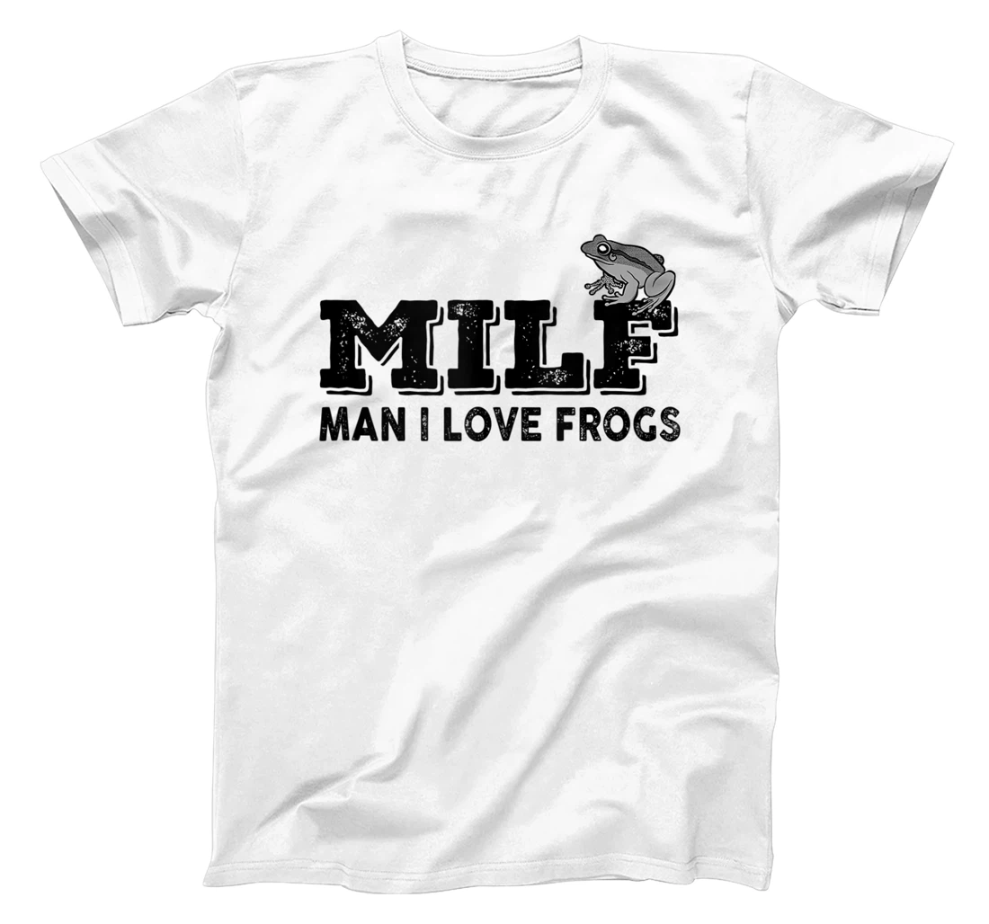 MILF-Man I Love Frogs Funny Saying Frog-Amphibian Lovers T-Shirt, Women T-Shirt