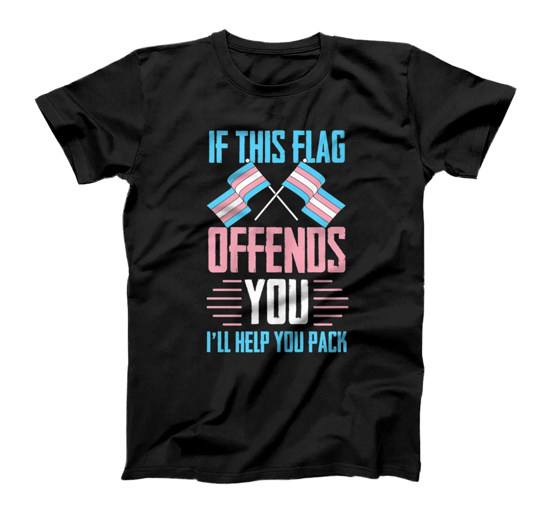 If This Flag Offends You I'll Help You Pack Transgender T-Shirt, Women T-Shirt