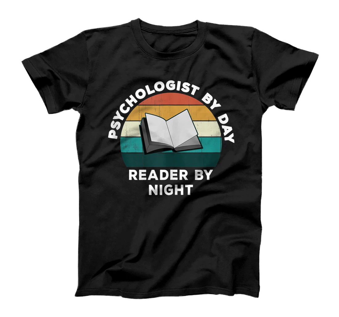 Funny Psychologist By Day Reader By Night: Cool Book Lover T-Shirt, Women T-Shirt