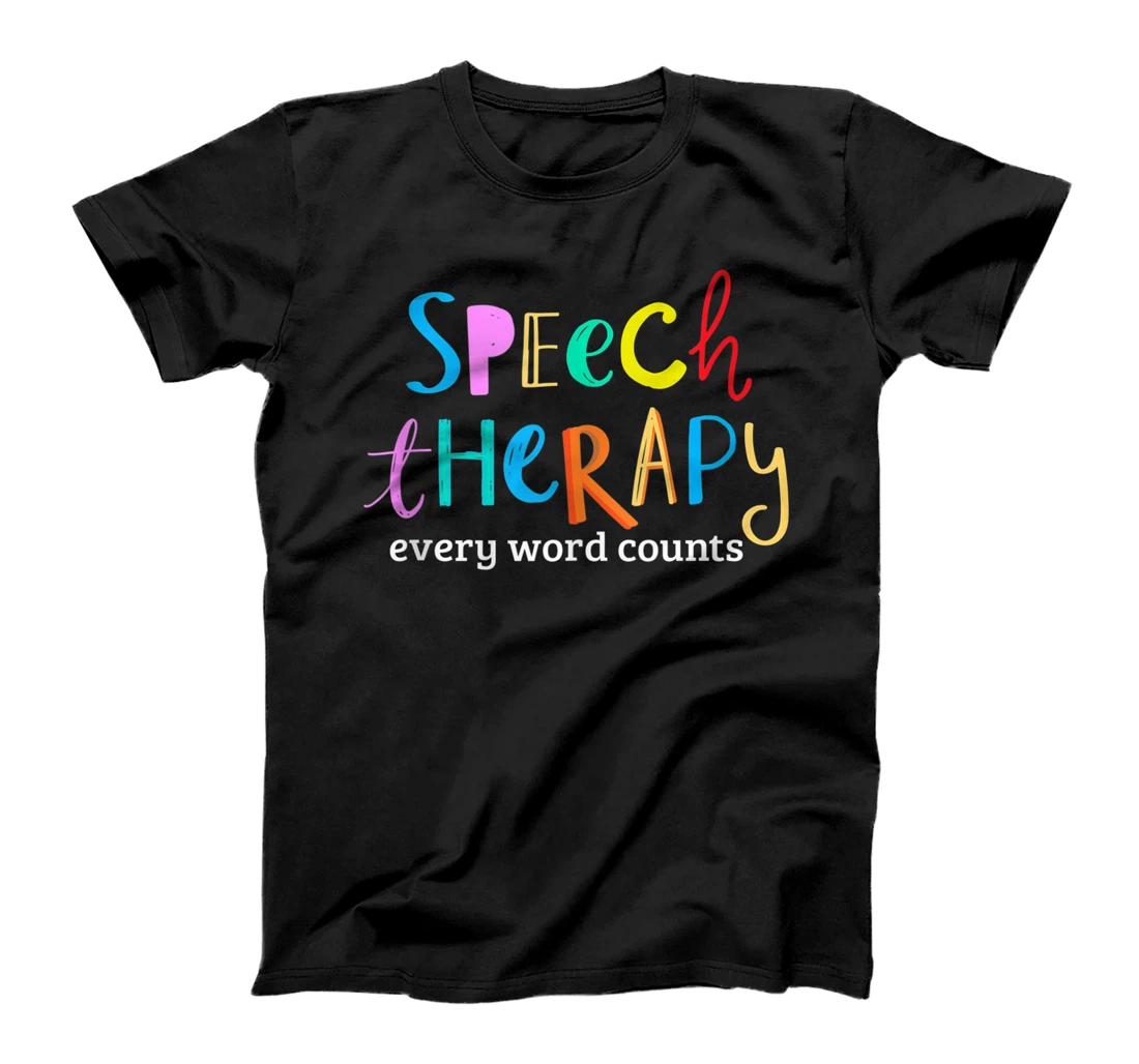 Speech Therapy Every Word Counts SLP Pathologist Therapist T-Shirt, Women T-Shirt