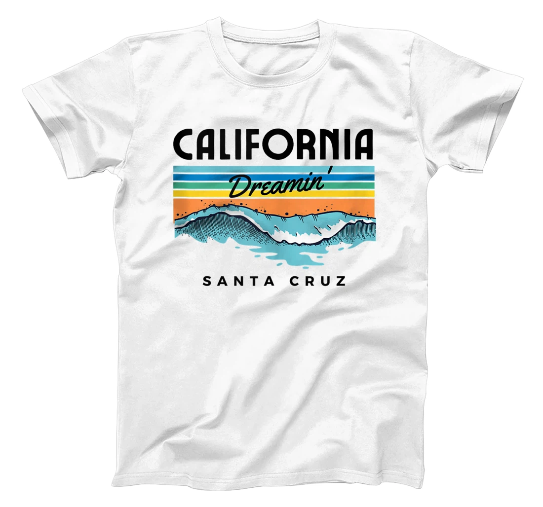 Personalized California Dreamin' - Santa Cruz T-Shirt, Women T-Shirt