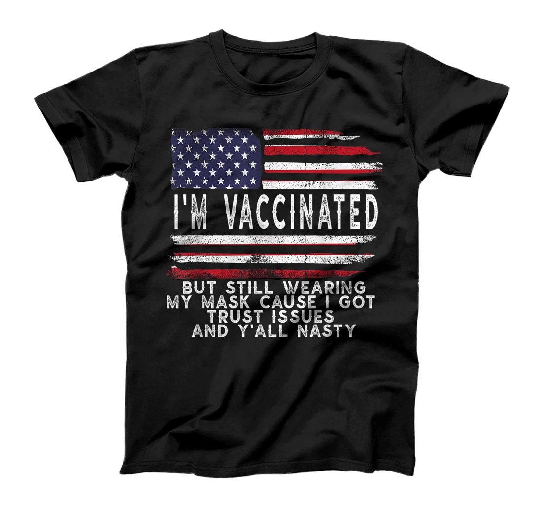Personalized I'm Vaccinated But Still Wearing My Mask 4th of July US Flag T-Shirt, Women T-Shirt