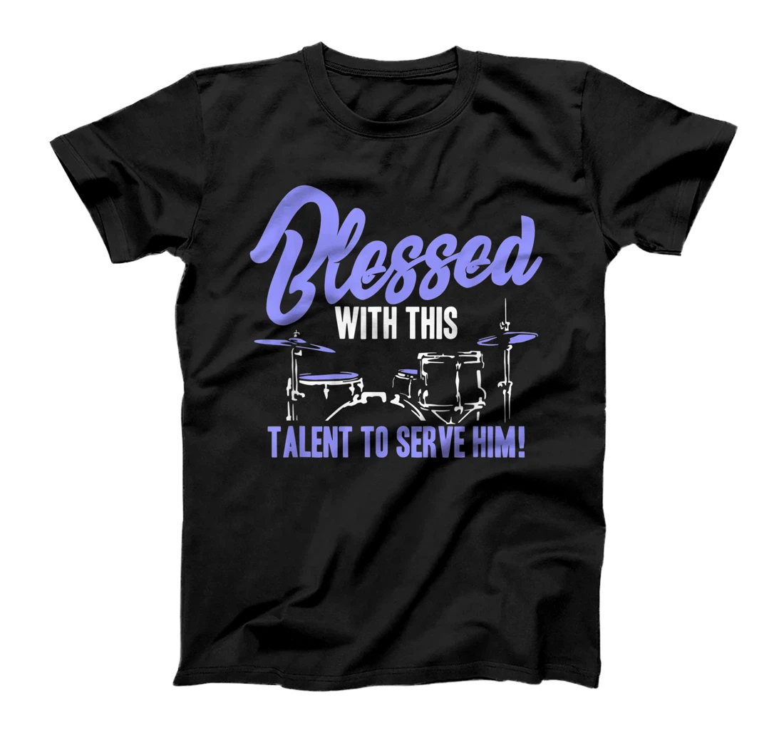 Personalized Funny Drummer Quote Drums Lover Saying Blessed Drummer T-Shirt, Women T-Shirt