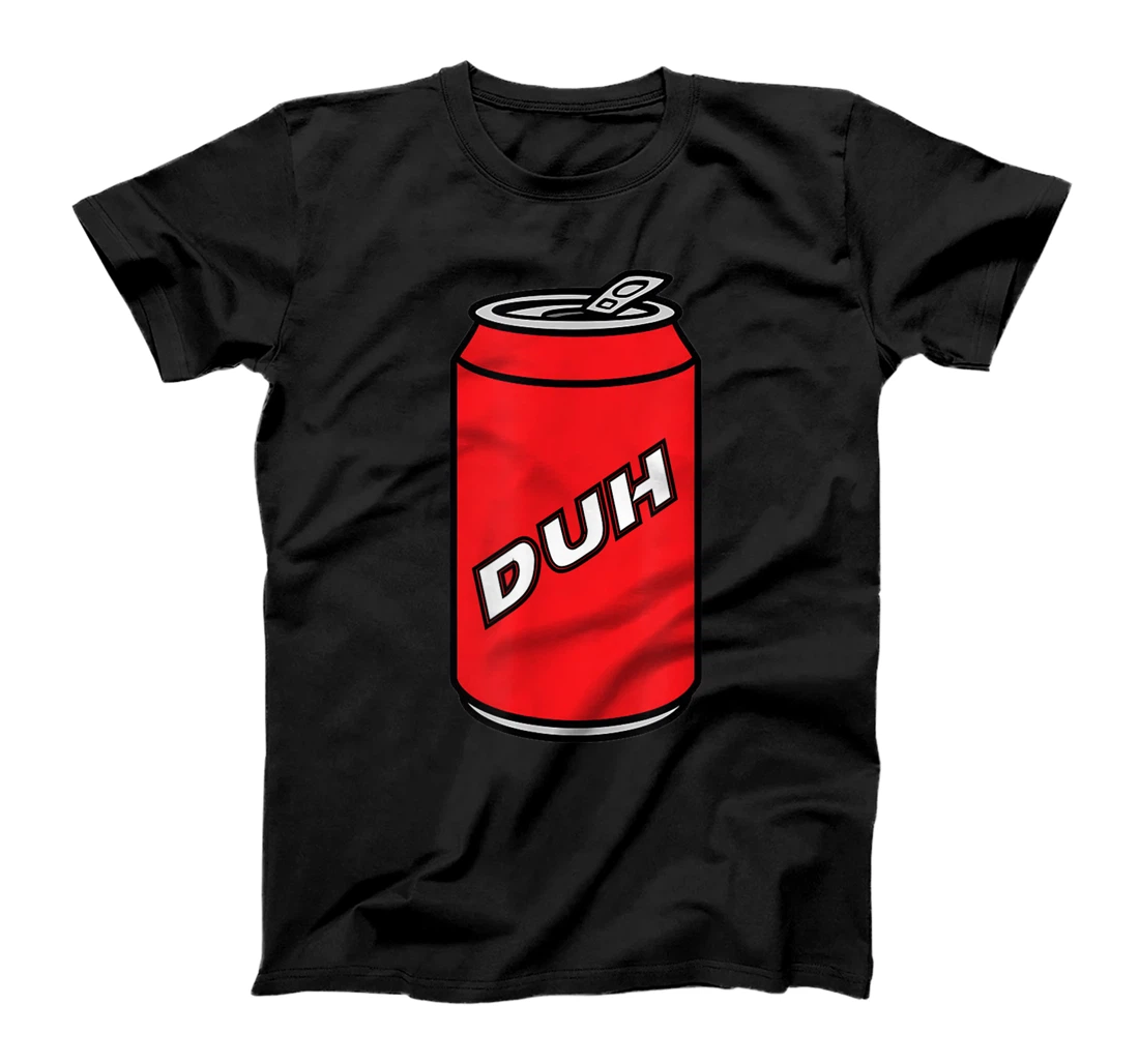 Personalized Can of Duh T-Shirt, Kid T-Shirt and Women T-Shirt