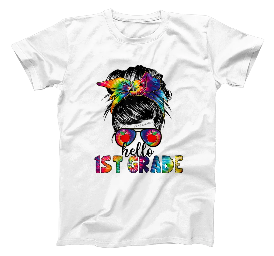 Personalized Hello 1st Garde Teacher Messy Bun First Grade Back To School T-Shirt, Kid T-Shirt and Women T-Shirt