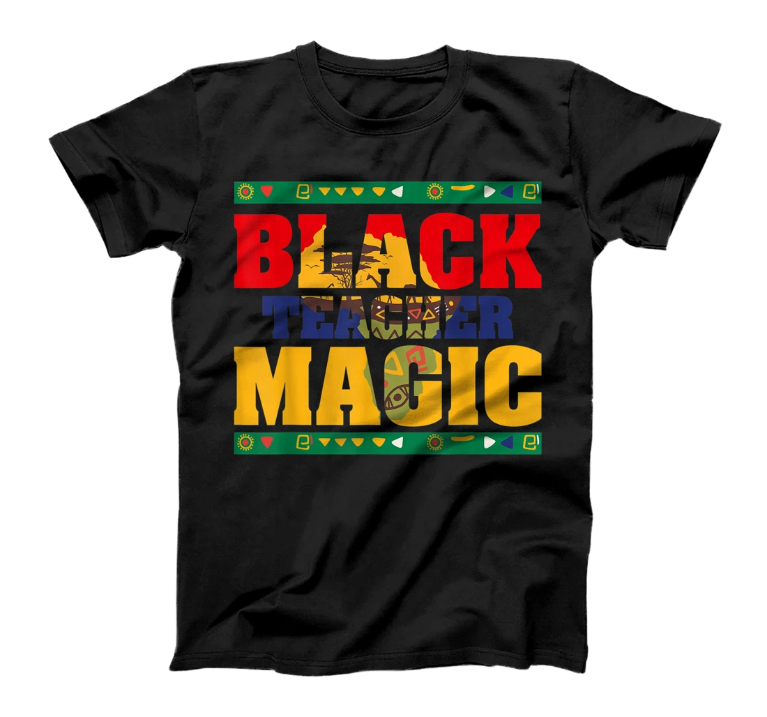 Personalized Black Teacher Magic BHM African Pride Black History Month T-Shirt, Kid T-Shirt and Women T-Shirt