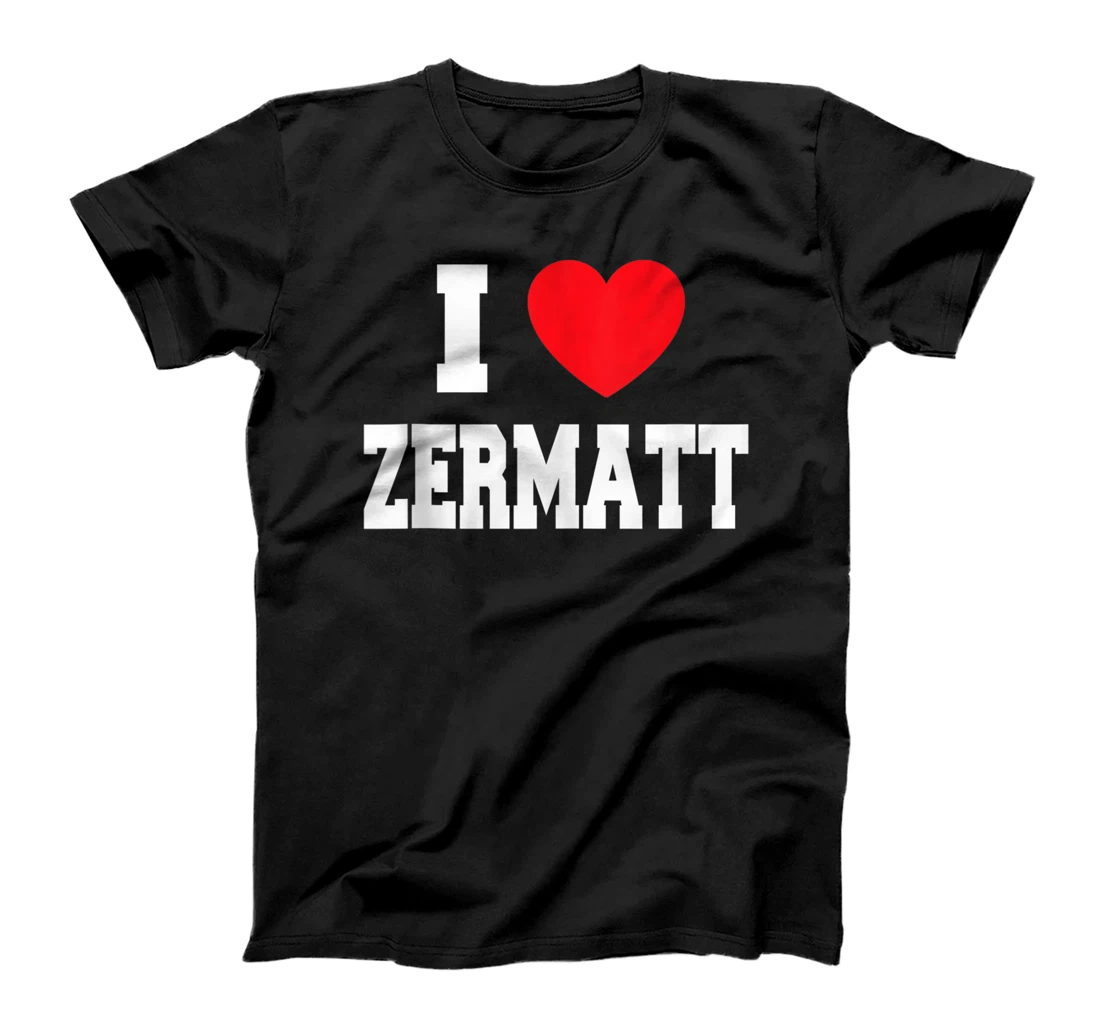 Personalized I Love Zermatt T-Shirt, Women T-Shirt