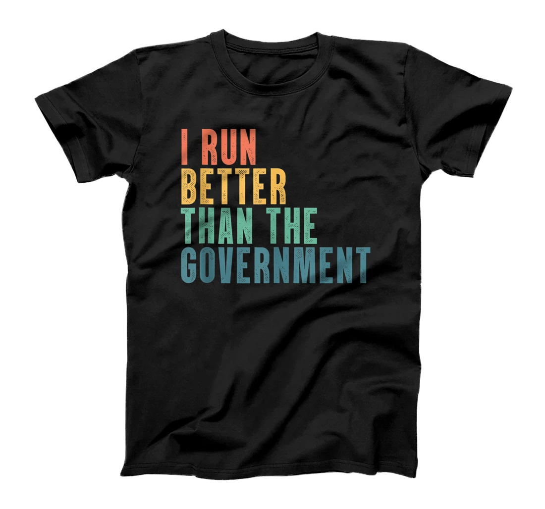 Personalized I Run Better Than The Government Funny Athlete Running T-Shirt, Women T-Shirt