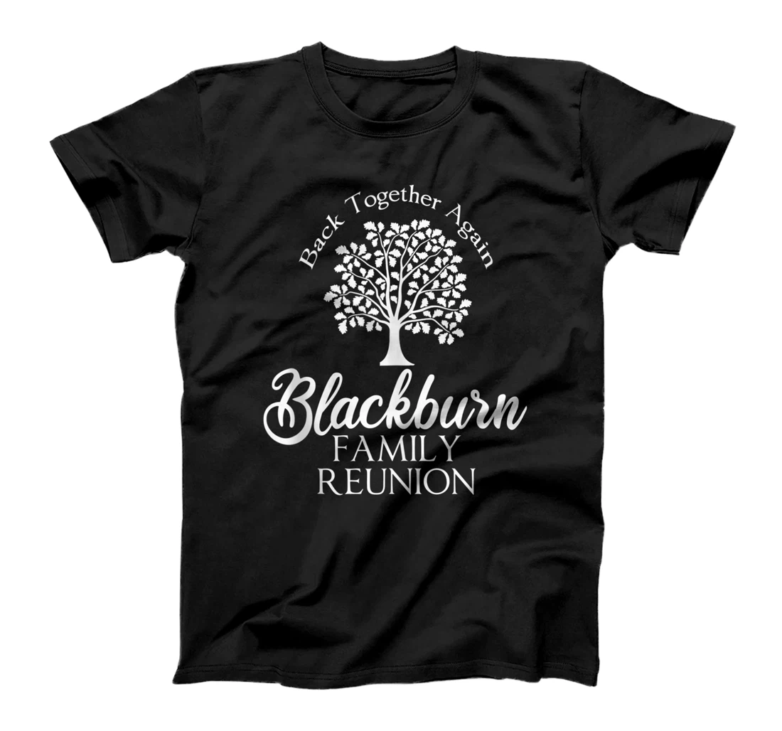 Personalized Blackburn Family Reunion Back Together Again For All T-Shirt, Women T-Shirt
