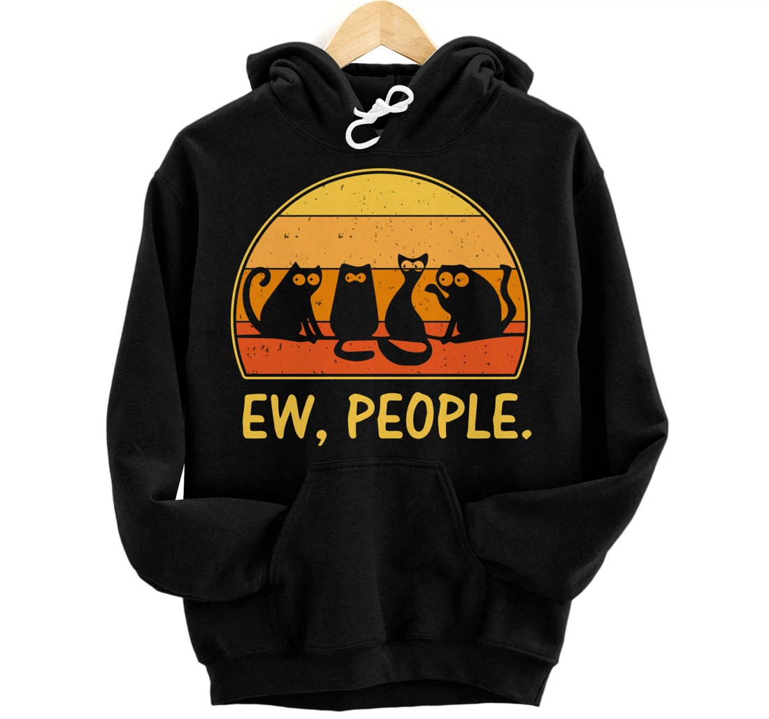 Personalized Vintage Ew People Funny Sarcastic Meme Cat Lover Introvert Pullover Hoodie