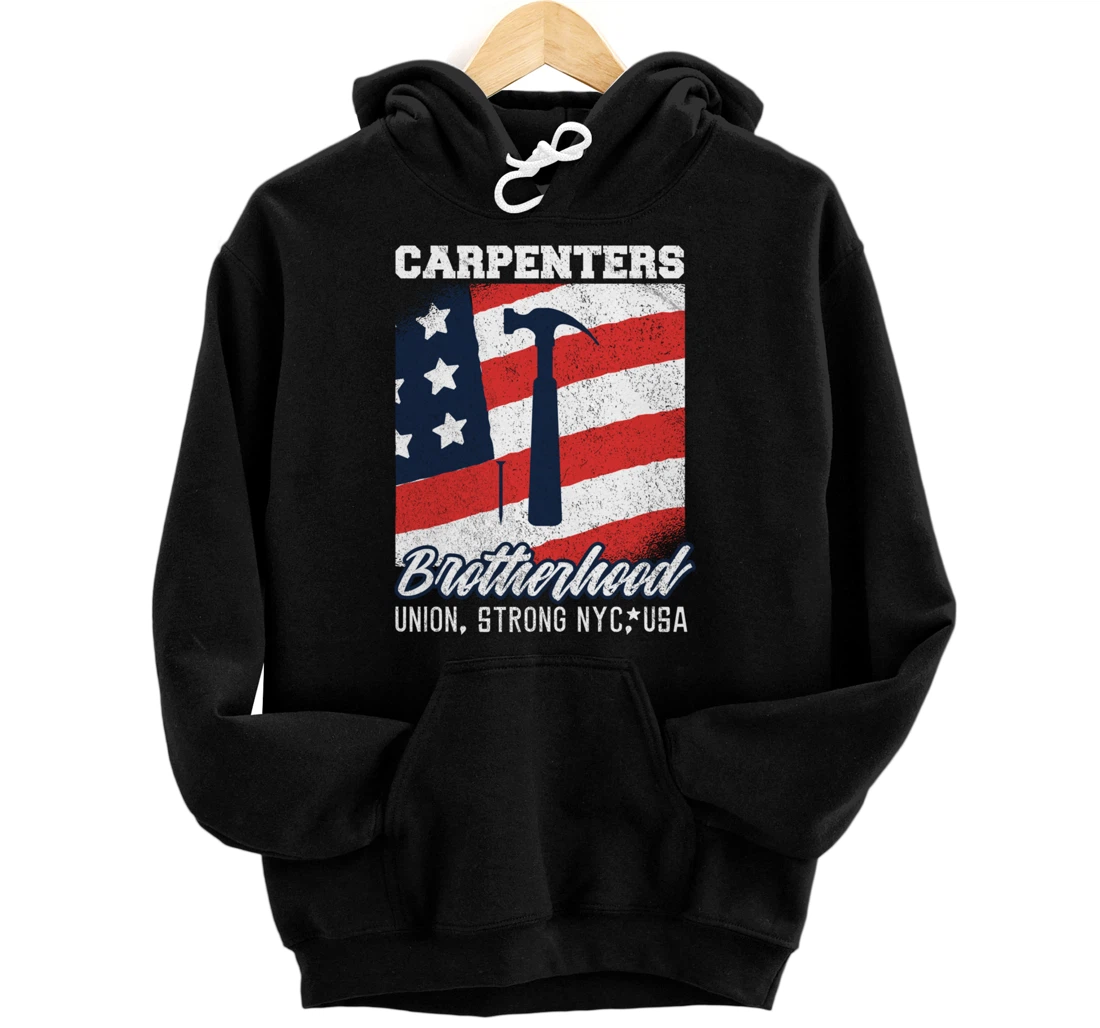 Carpenters Brotherhood Union Strong, New York City Pullover Hoodie