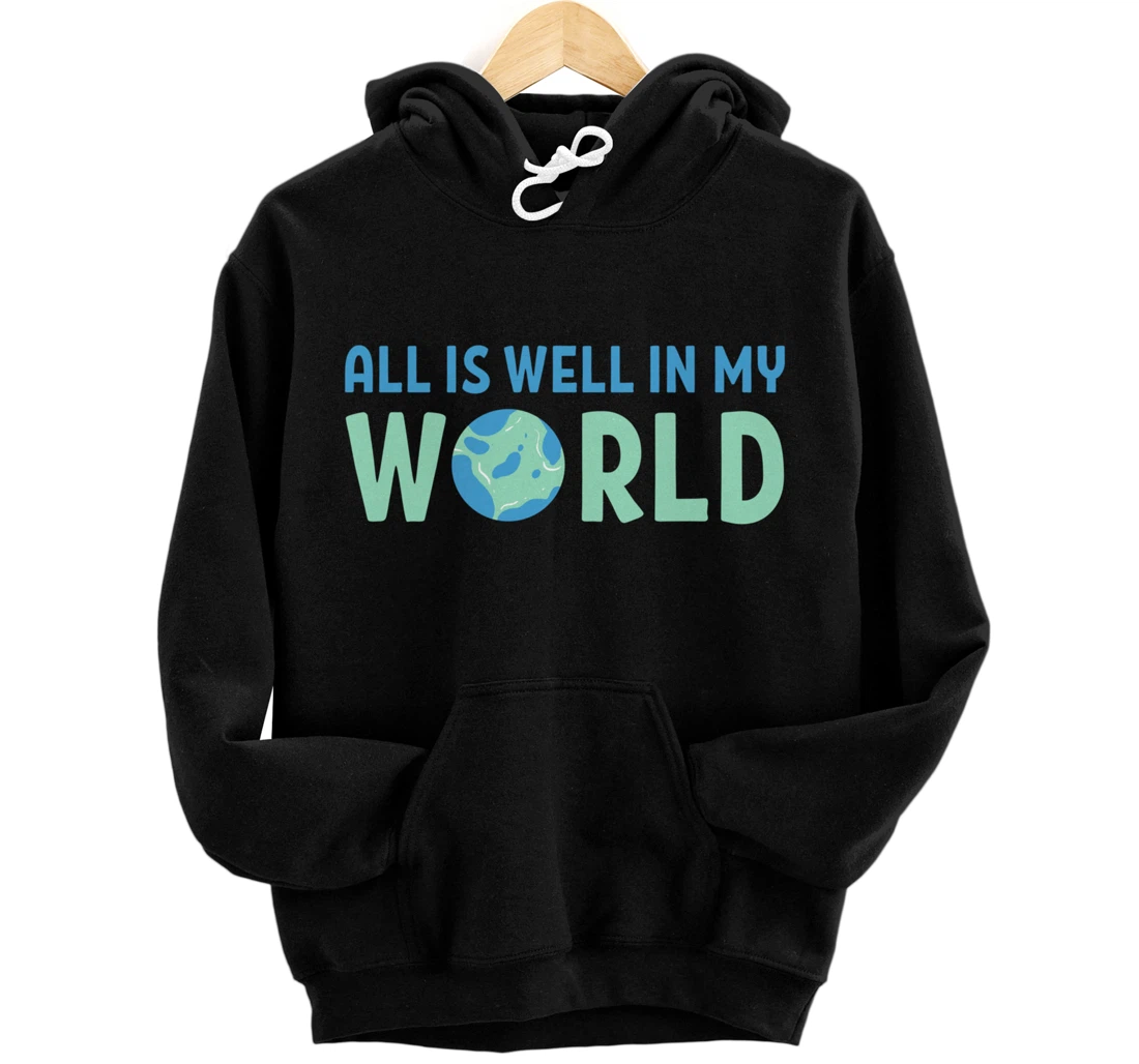 Personalized All is well Environmental Person Pullover Hoodie