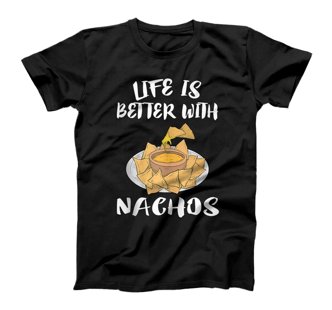 Personalized Life is Better With Nachos T-Shirt, Women T-Shirt