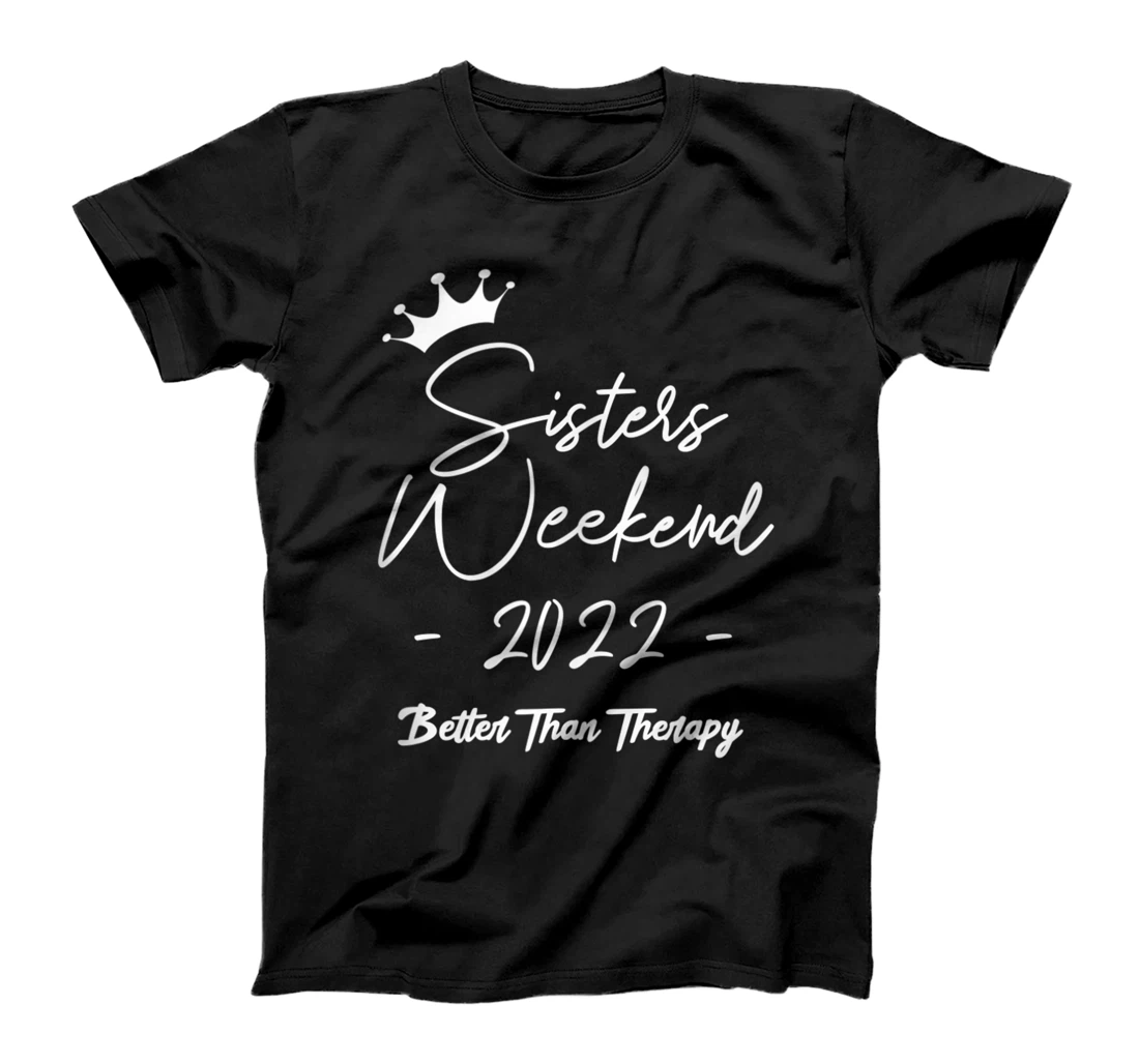 Personalized Sisters Weekend 2022 Besties Girls Having Fun Vacation T-Shirt, Women T-Shirt