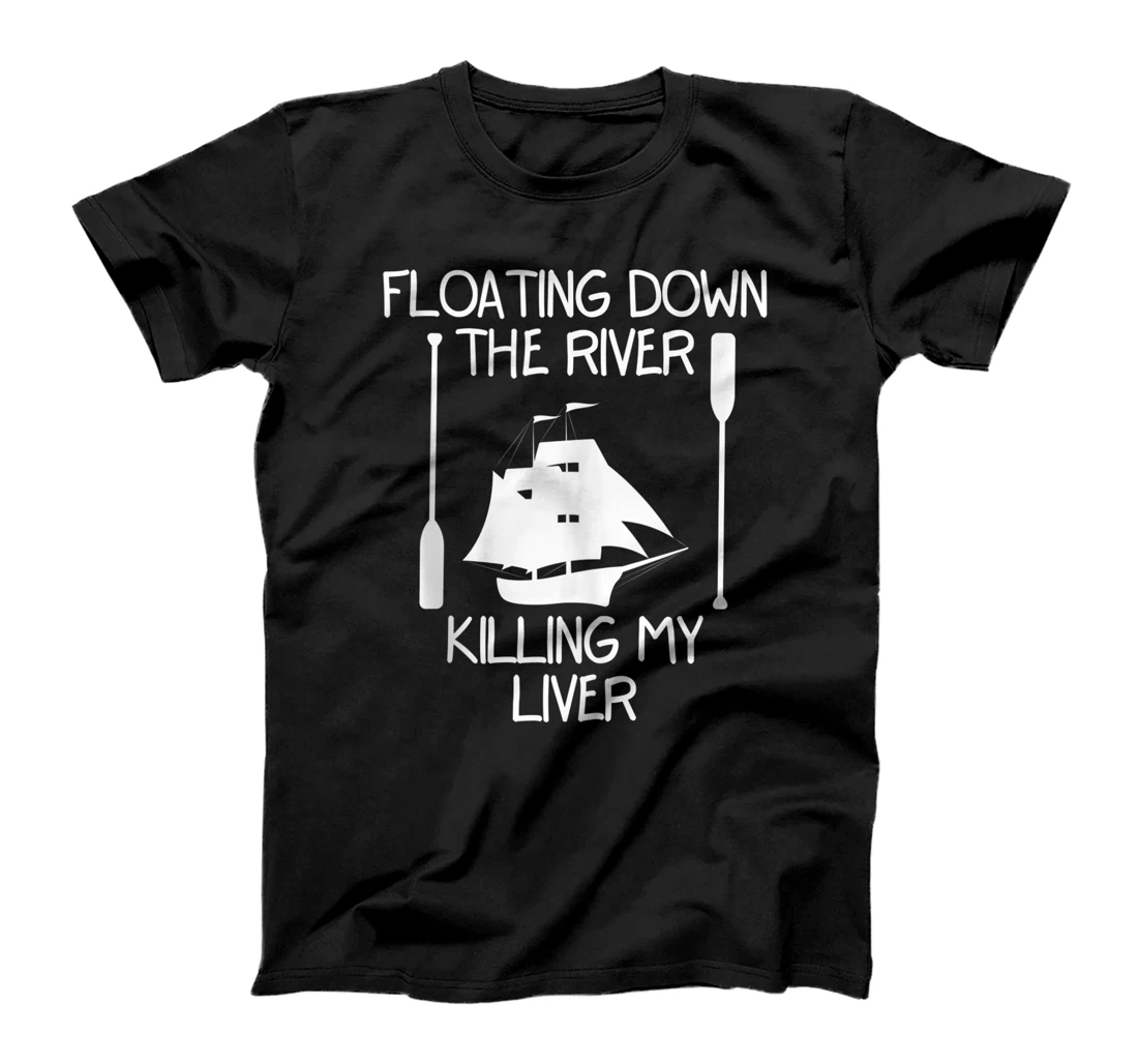 Personalized Funny Floating Down The River Killing My Liver Adventurers T-Shirt, Women T-Shirt