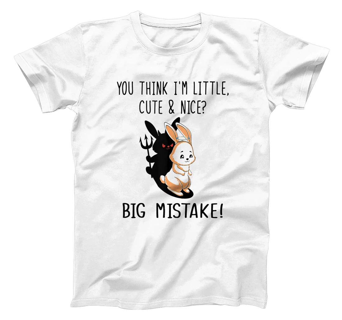 Personalized You Think I'm Little Cute and Nice Bad Mistake Women T-Shirt, Women T-Shirt