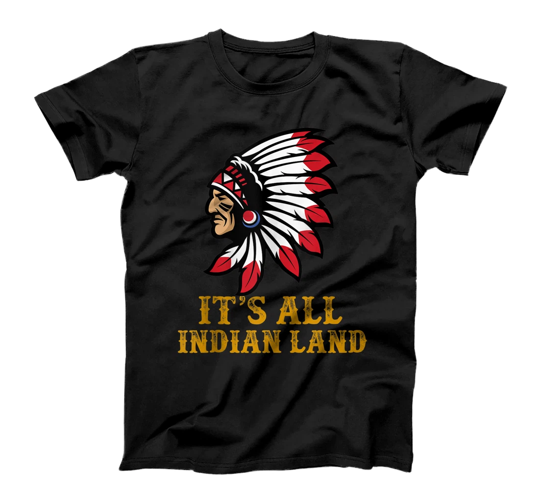 Personalized It's All Indian Land native american T-Shirt, Women T-Shirt