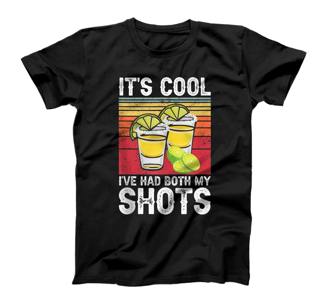 Personalized Retro It's Cool I've Had Both My Shots Funny Tequila Lovers T-Shirt, Women T-Shirt