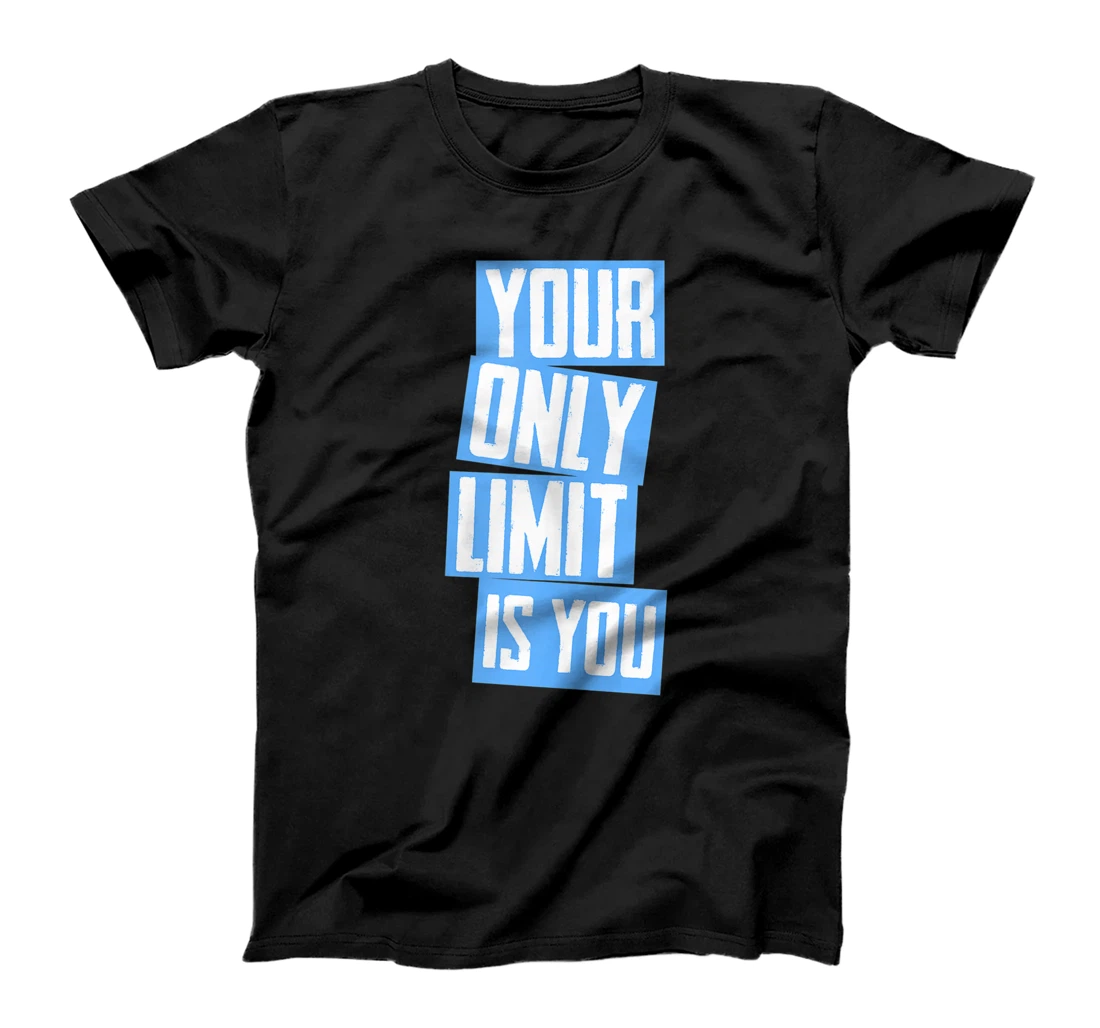 Personalized Your Only Limit Is You Quotes Graphic Tees & Cool Designs T-Shirt, Women T-Shirt