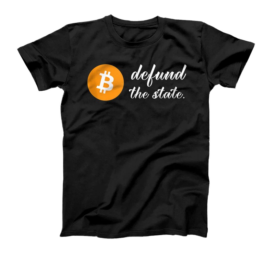 Personalized Bitcoin Defund The State Trader BTC Blockchain Crypto T-Shirt, Women T-Shirt