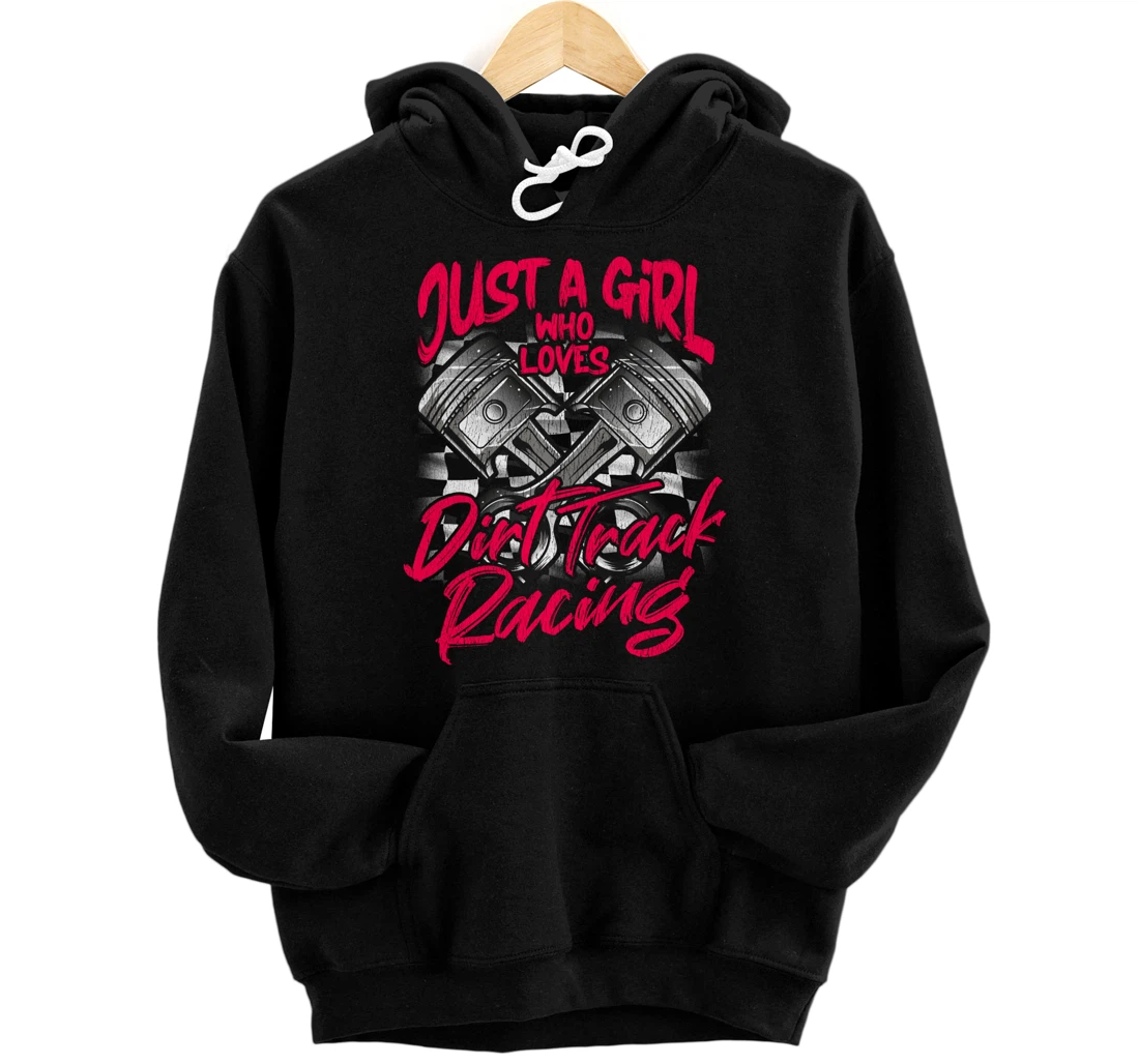 Personalized Just a Girl who Loves Dirt Track Racing Women Pullover Hoodie