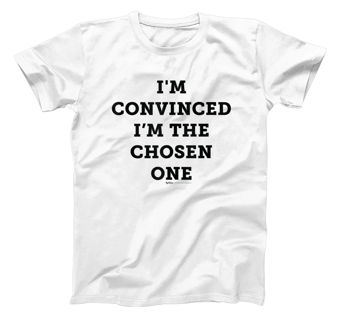 Personalized I'm Convinced I'm The Chosen One Conspiracy Theorist T-Shirt, Women T-Shirt