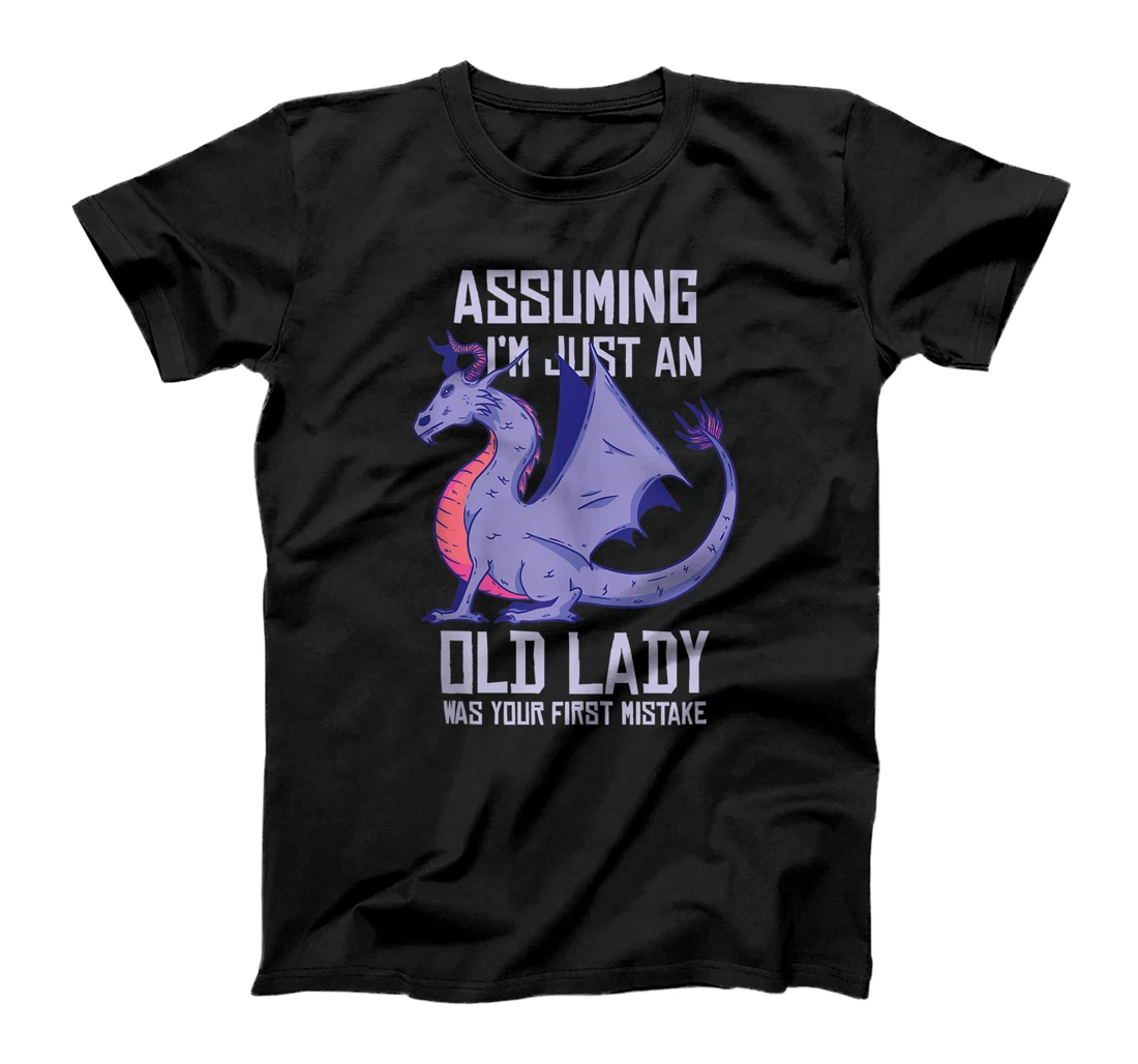 Personalized Dragon Assuming I'm Just An Old Lady Was Your First Mistake T-Shirt, Women T-Shirt