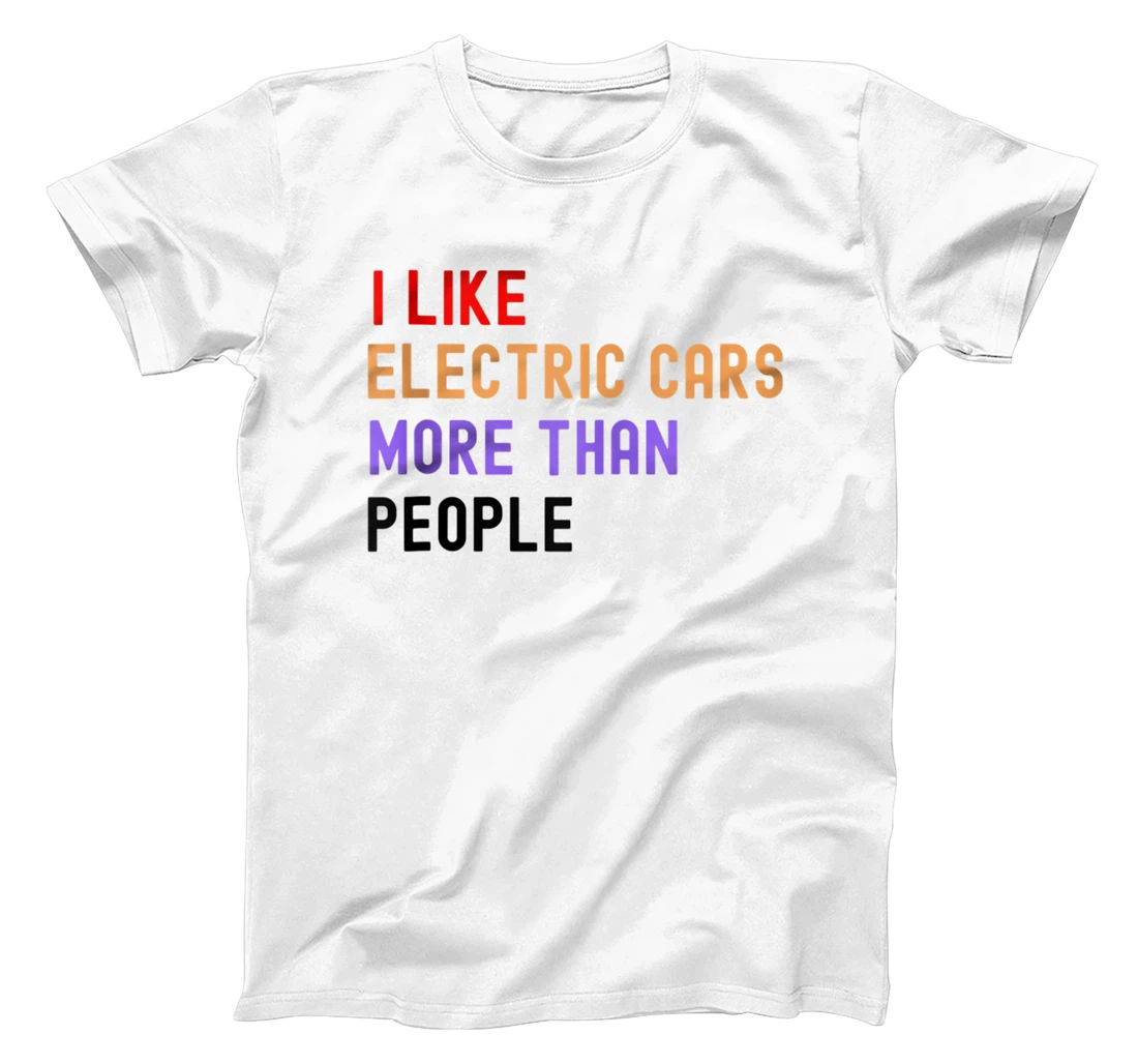 Personalized I Like Electric Cars More Than People-Funny Car Tshirt T-Shirt, Women T-Shirt