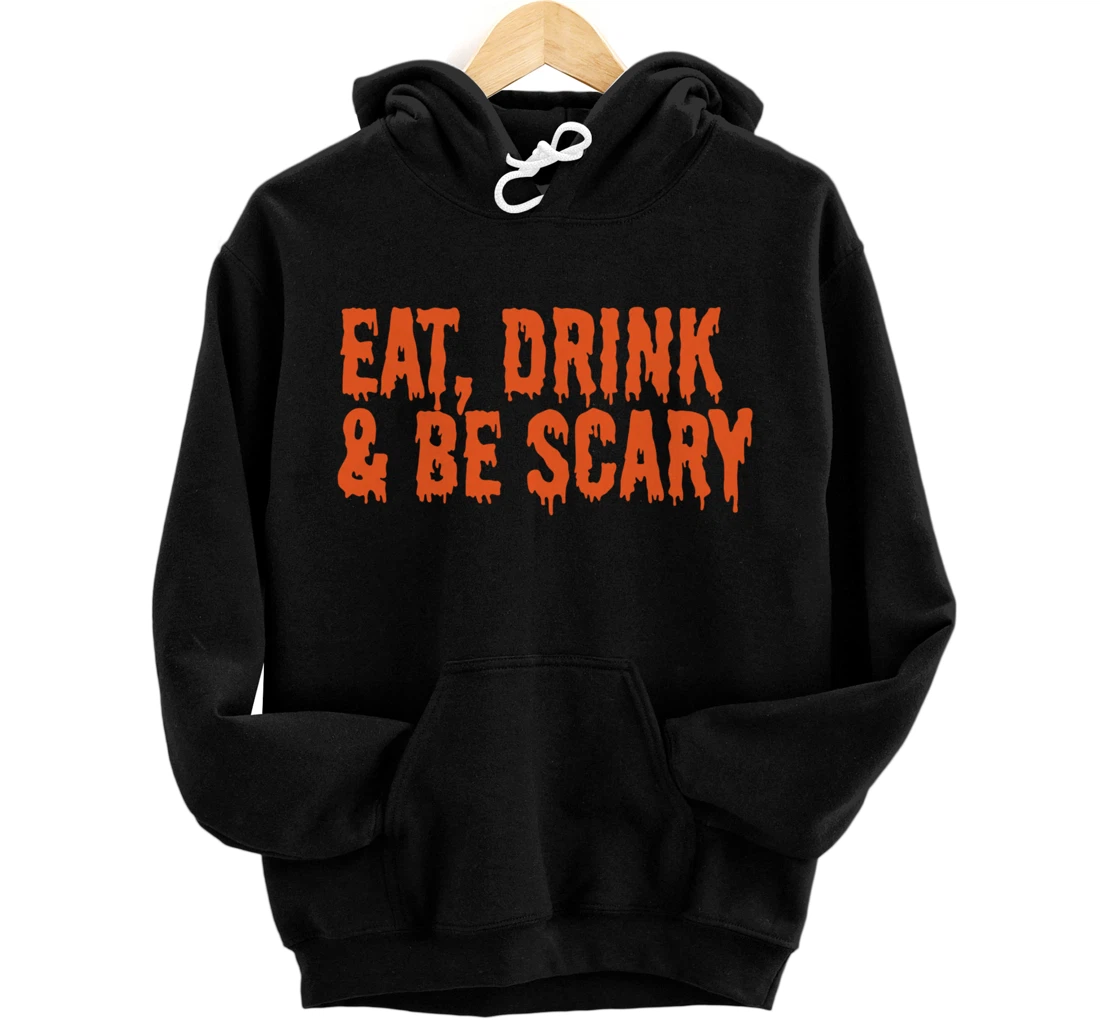Personalized Eat, Drink and Be Scary! Pullover Hoodie