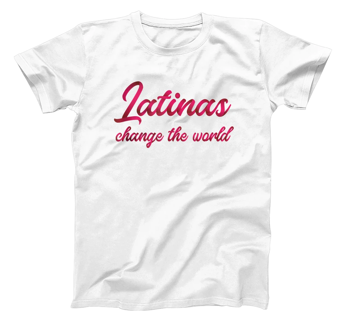 Latinas Change The World Latinx Hispanic Power Feminist T-Shirt, Women T-Shirt