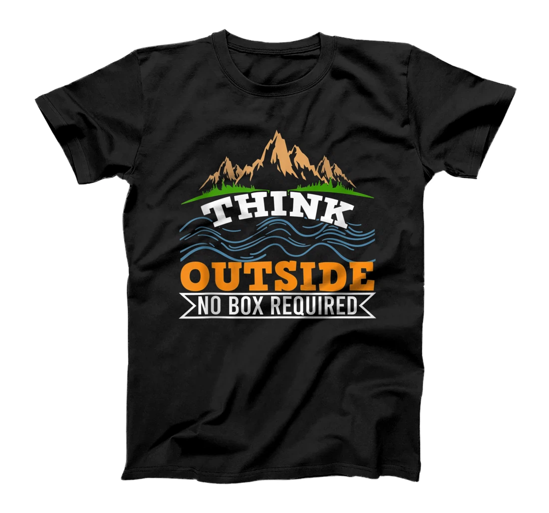 Think Outside No Box Required Camping Shirt Camp Gift T-Shirt, Women T-Shirt