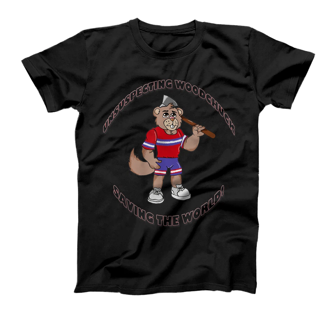 Personalized Unsuspecting Woodchuck Saving the World T-Shirt, Kid T-Shirt and Women T-Shirt