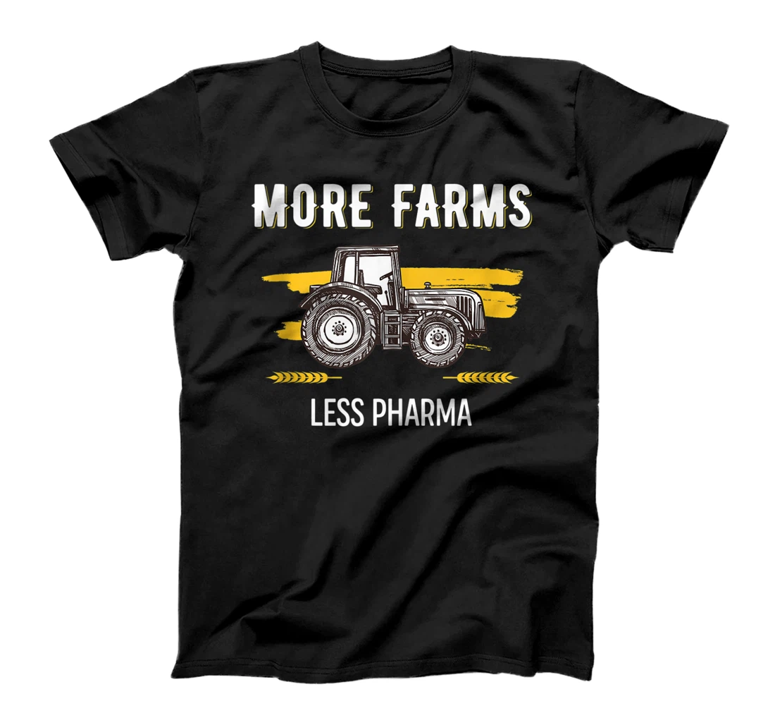 More Farms Less Pharma Organic Medicine Farm Food Tractors T-Shirt, Women T-Shirt