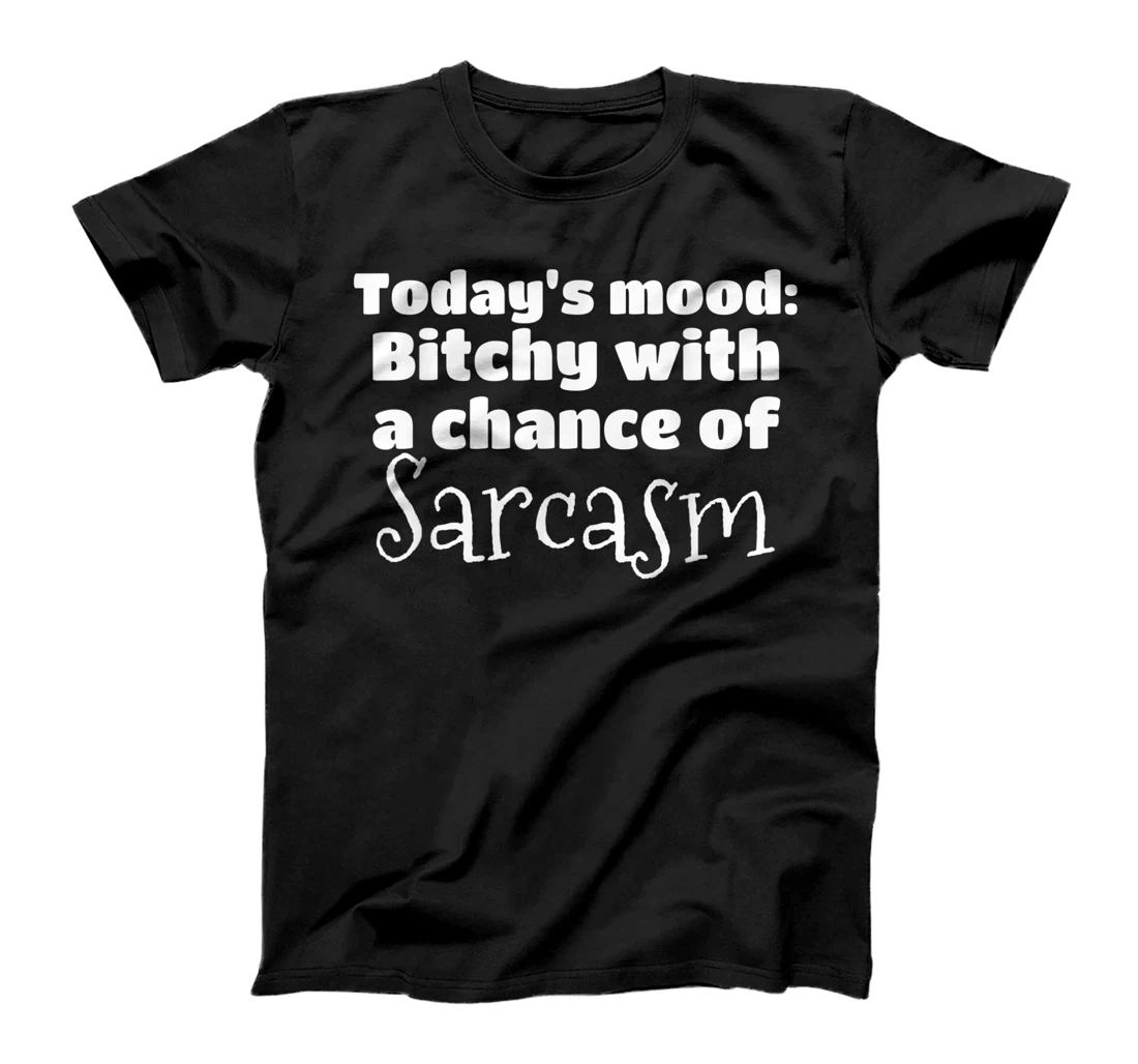 Personalized Funny Sarcastic gifts "Today's Mood" gift for bff T-Shirt, Women T-Shirt