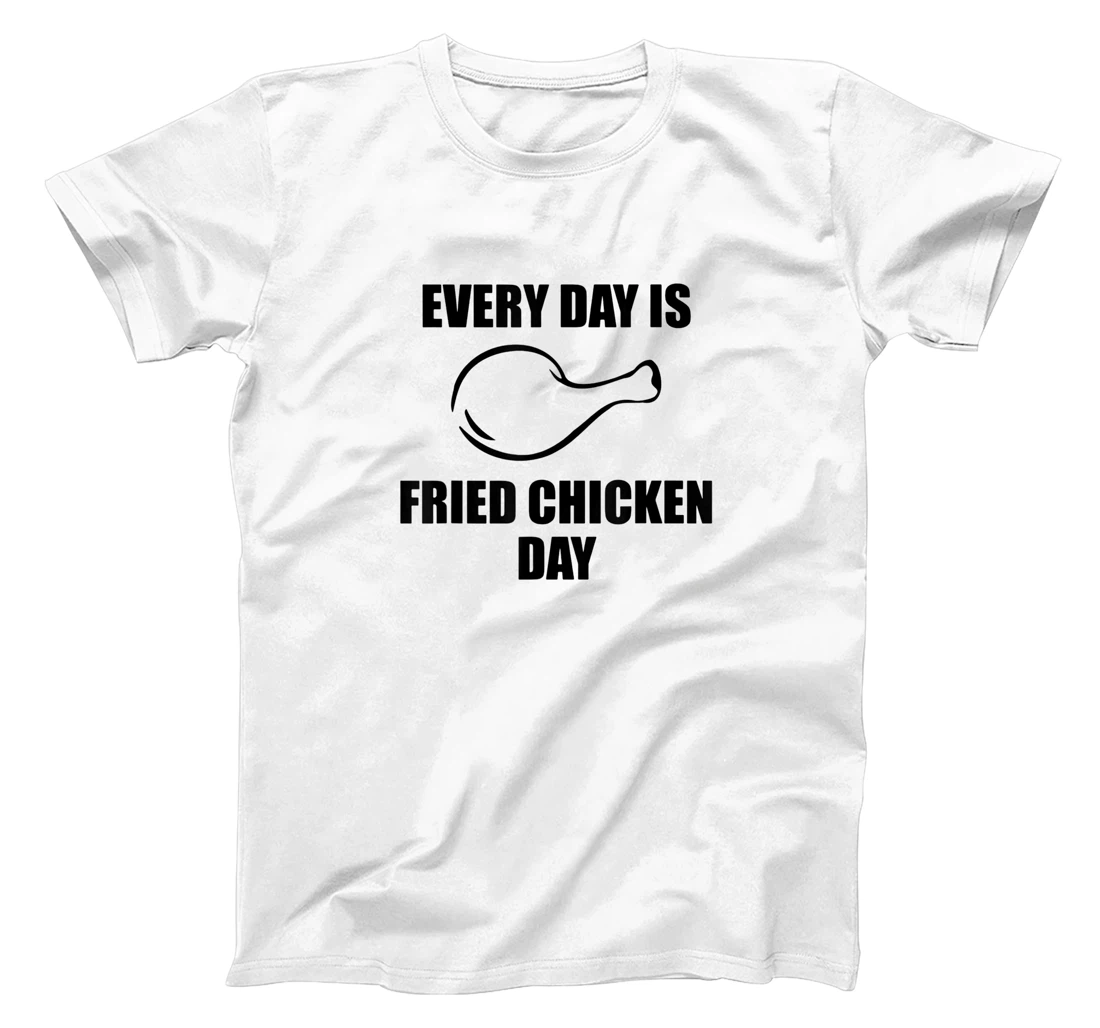 Personalized Every Day Is Fried Chicken Day Food Lover shirt Men Women T-Shirt, Women T-Shirt